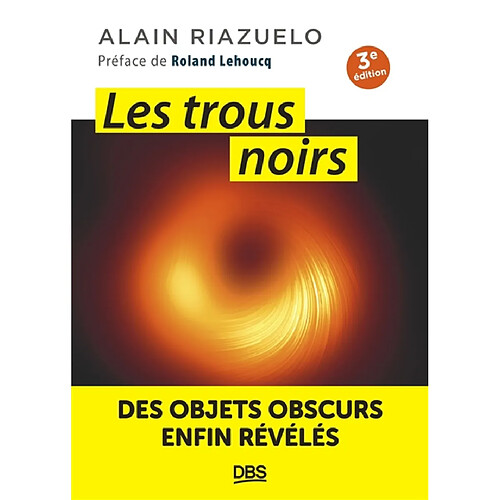 Les trous noirs : des objets obscurs enfin révélés