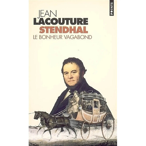 Stendhal : le bonheur vagabond · Occasion