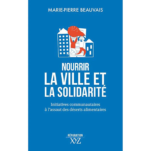 Nourrir la ville et la solidarité : Initiatives communautaires à l'assaut des déserts alimentaires