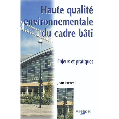 Haute qualité environnementale du cadre bâti : enjeux et pratiques · Occasion