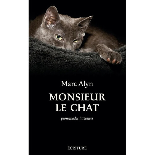 Monsieur le Chat : promenades littéraires · Occasion