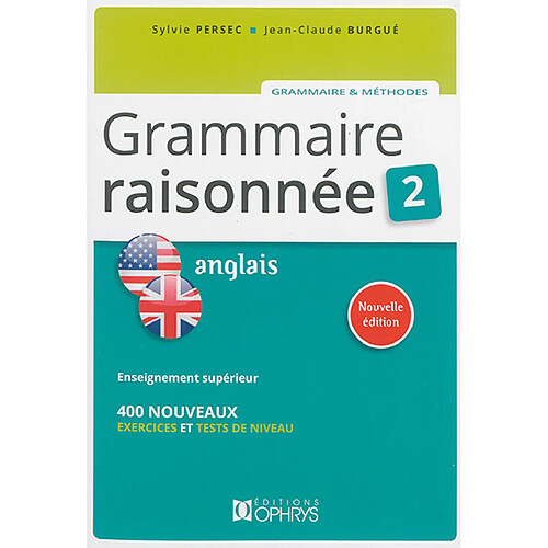 Grammaire raisonnée 2, anglais : 400 nouveaux exercices et tests de niveau · Occasion