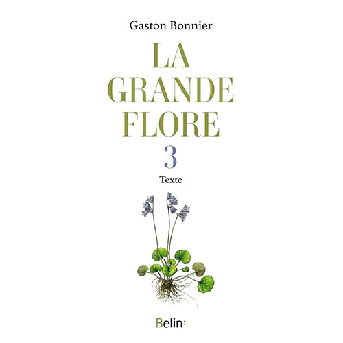 La grande flore. Vol. 3. Texte