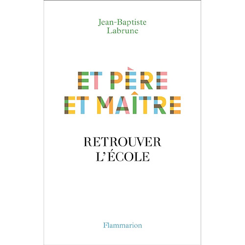 Et père et maître : retrouver l'école · Occasion