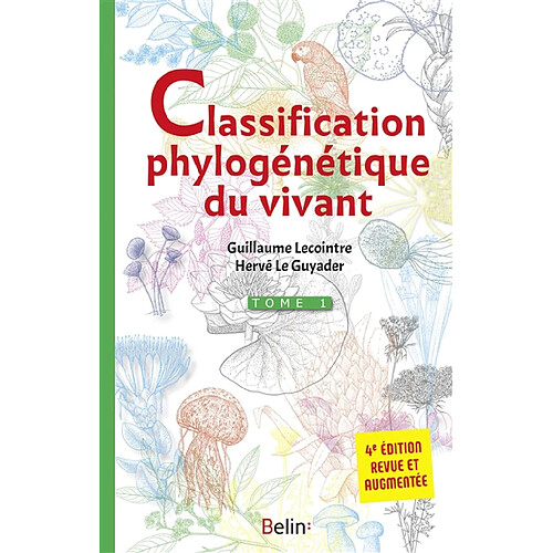 Classification phylogénétique du vivant. Vol. 1