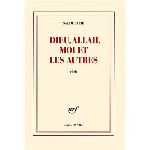 Dieu, Allah, moi et les autres : récit · Occasion