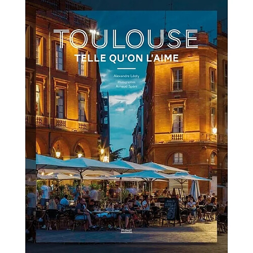 Toulouse telle qu'on l'aime