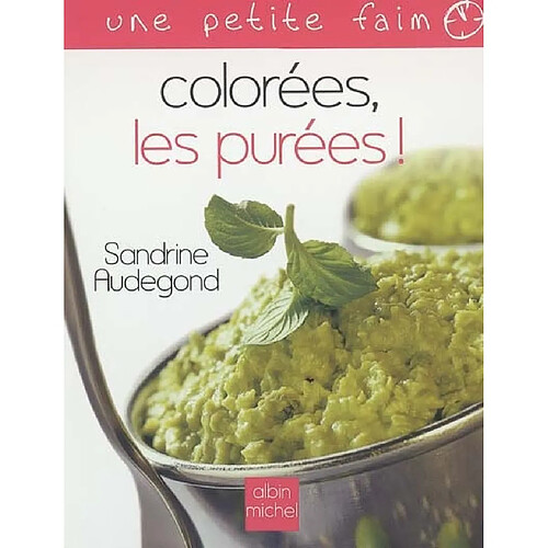 Colorées, les purées !