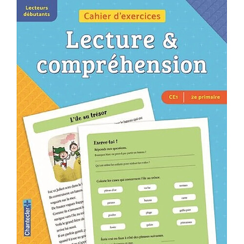 Lecture & compréhension CE1, 2e primaire, lecteurs débutants : cahier d'exercices : l'île au trésor