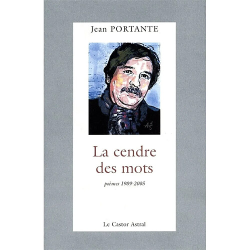 La cendre des mots : l'origine est passée par là : poèmes 1989-2005 · Occasion