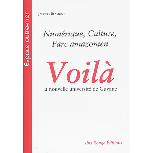 Voilà la nouvelle université de Guyane : numérique, culture, parc amazonien · Occasion