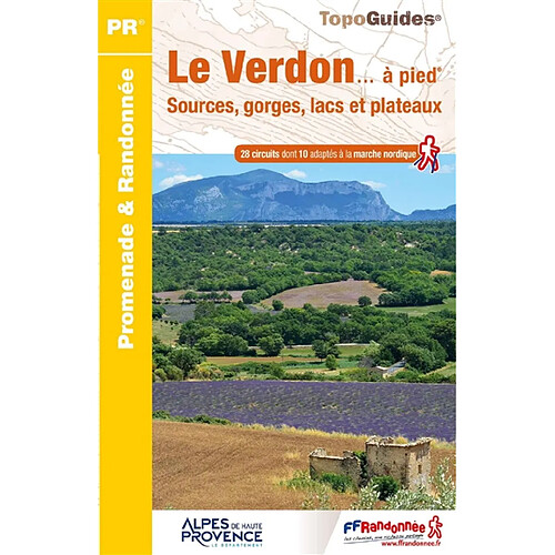 Le Verdon... à pied : sources, gorges, lacs et plateaux : 28 circuits dont 10 adaptés à la marche nordique · Occasion