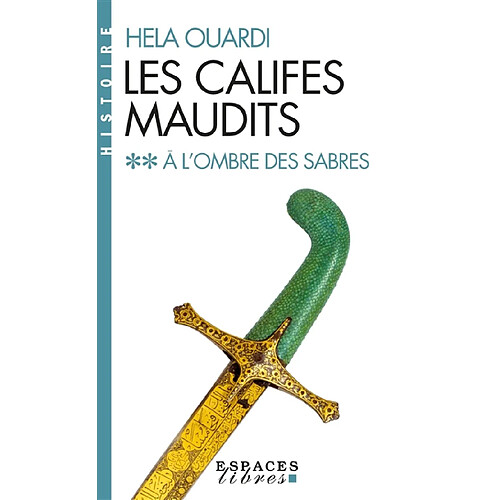 Les califes maudits. Vol. 2. A l'ombre des sabres · Occasion