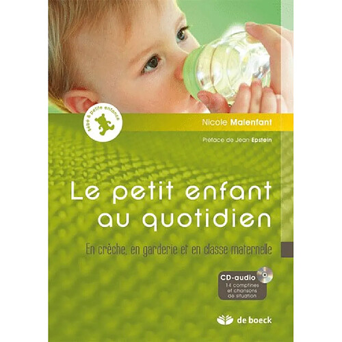 Le petit enfant au quotidien : en crèche, en garderie et en classe maternelle · Occasion