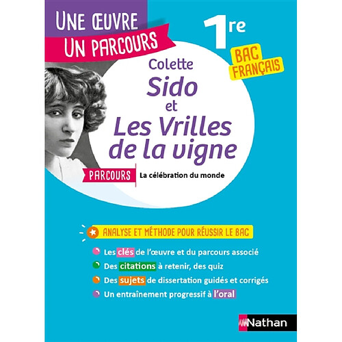 Colette, Sido et Les vrilles de la vigne : parcours la célébration du monde : 1re bac français