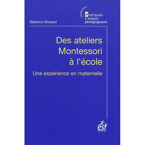 Des ateliers Montessori à l'école : une expérience en maternelle · Occasion