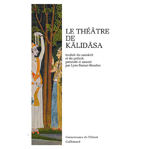 Le théâtre de Kalidasa : Sakuntala au signe de reconnaissance, Urvasi conquise par la vaillance, Malavika et Agnimitra · Occasion