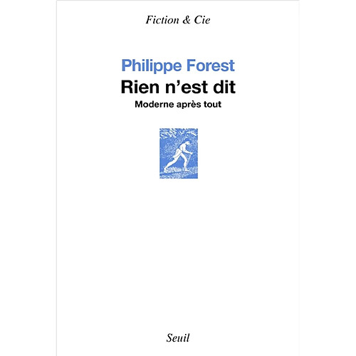 Rien n'est dit : moderne après tout : essai · Occasion