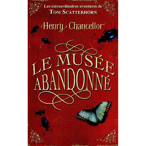 Les extraordinaires aventures de Tom Scatterhorn. Vol. 1. Le musée abandonné · Occasion