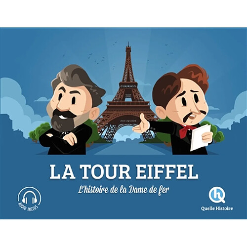 La tour Eiffel : l'histoire de la dame de fer