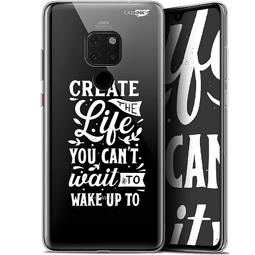 Caseink Coque arrière Huawei Mate 20 (6.5 ) Crystal Gel HD [ Nouvelle Collection - Souple - Antichoc - Imprimé en France] Wake Up Your Life