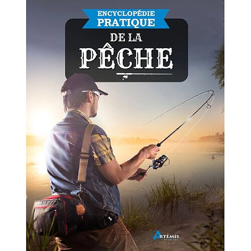 Encyclopédie pratique de la pêche