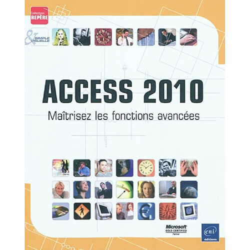 Access 2010 : maîtrisez les fonctions avancées · Occasion