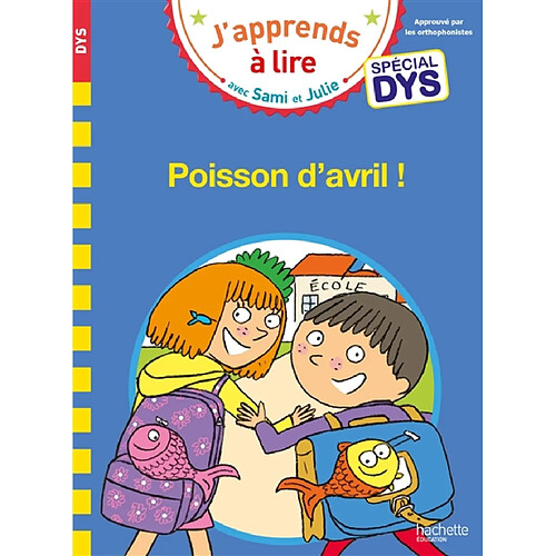 Poisson d'avril ! : spécial dys