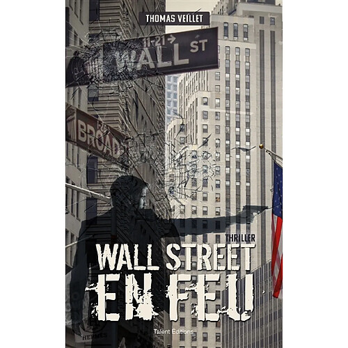 Wall Street en feu : thriller · Occasion