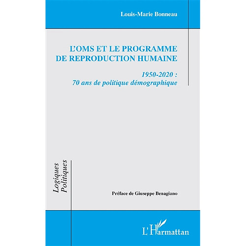 L'OMS et le programme de reproduction humaine : 1950-2020 : 70 ans de politique démographique · Occasion