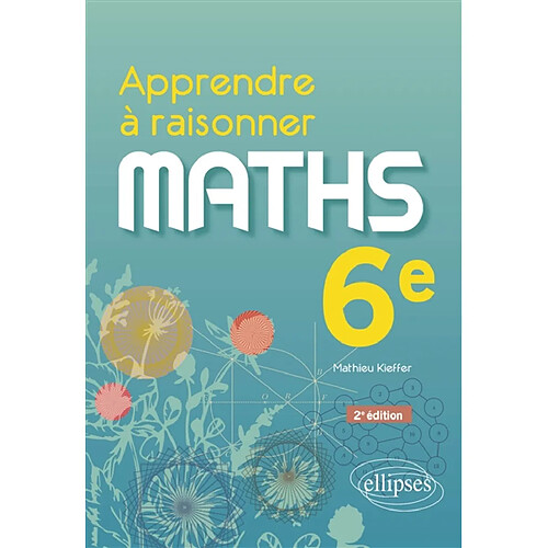 Maths 6e : apprendre à raisonner