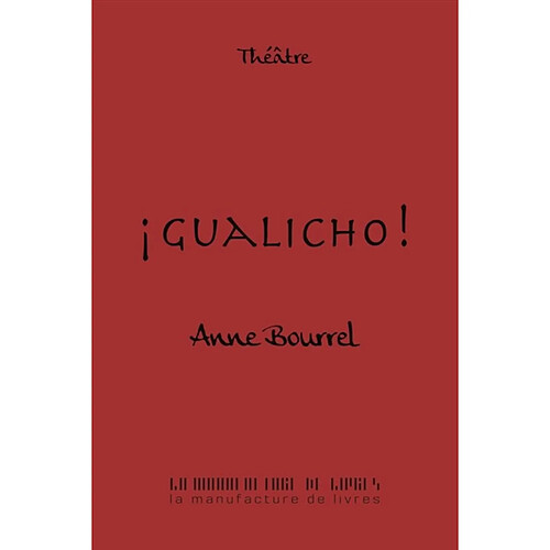 Gualicho : théâtre flamenco : du rouge sang pour une passion noire · Occasion