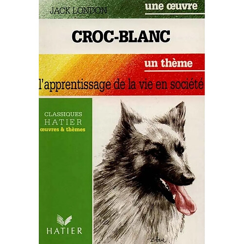 Croc-Blanc. L'apprentissage de la vie en société · Occasion