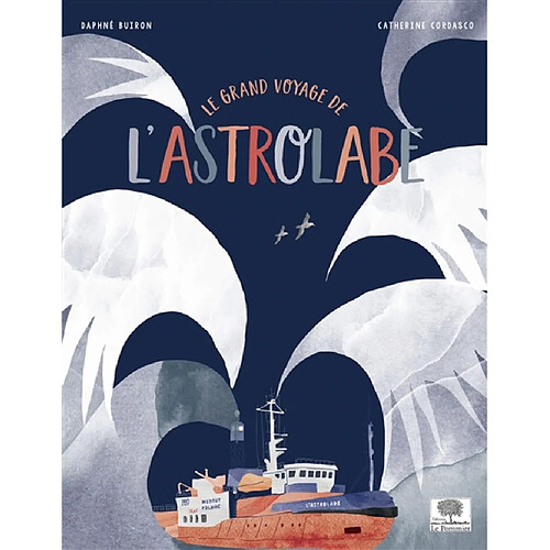 Le grand voyage de l'Astrolabe · Occasion