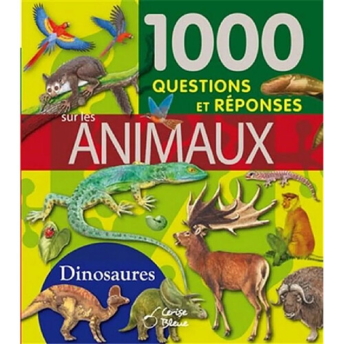 1.000 questions et réponses sur les animaux : spécial dinosaures · Occasion