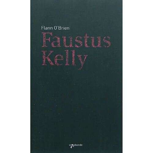 Faustus Kelly. La soif · Occasion