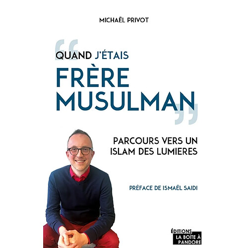 Quand j'étais Frère musulman : parcours vers un islam des lumières · Occasion