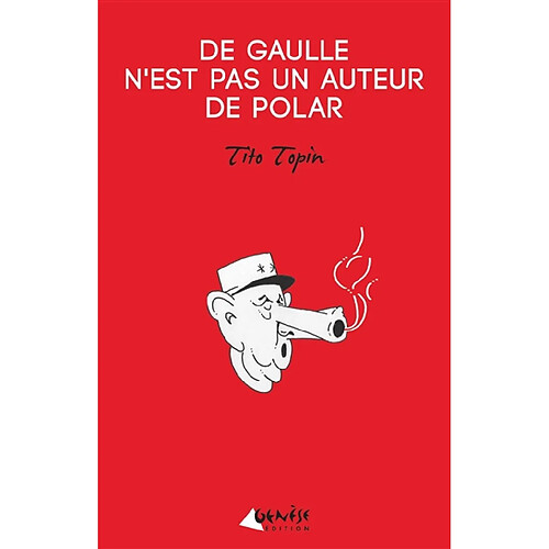 De Gaulle n'est pas un auteur de polar · Occasion