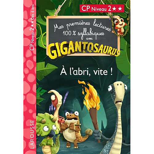 Gigantosaurus : à l'abri, vite ! : CP niveau 2