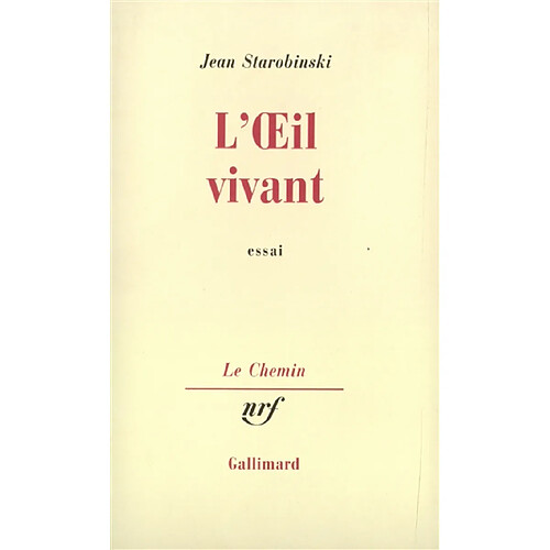 L'oeil vivant : Corneille, Racine, Rousseau, Stendhal · Occasion