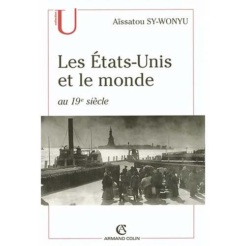 Les Etats-Unis et le monde au 19e siècle · Occasion