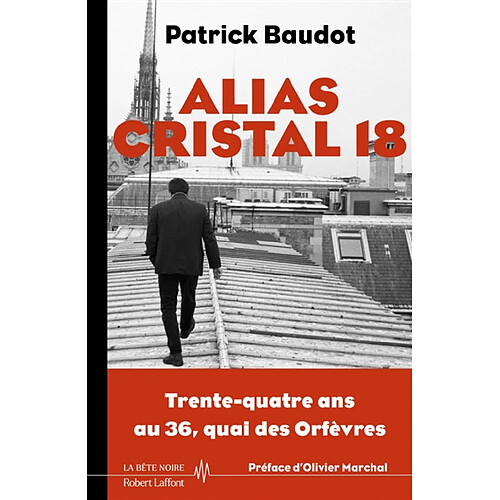 Alias Cristal 18 : trente-quatre ans au 36, quai des Orfèvres · Occasion