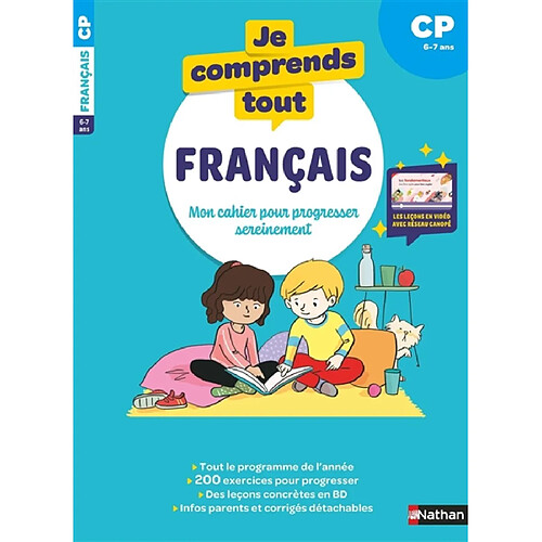 Je comprends tout ! Français : mon cahier pour progresser sereinement : CP, 6-7 ans