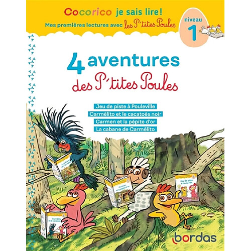 4 aventures des p'tites poules : niveau 1