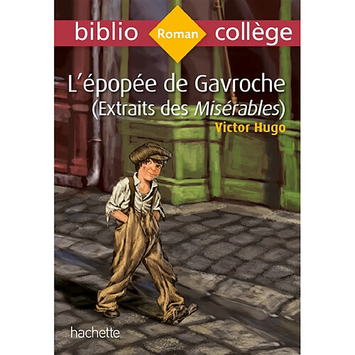 L'épopée de Gavroche : extraits des Misérables · Occasion