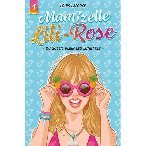 Mam'zelle Lili-Rose. Vol. 1. Du soleil plein les lunettes · Occasion