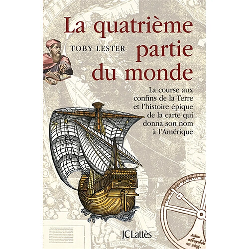 La quatrième partie du monde : la course aux confins de la Terre et l'histoire épique de la carte qui donna son nom à l'Amérique · Occasion