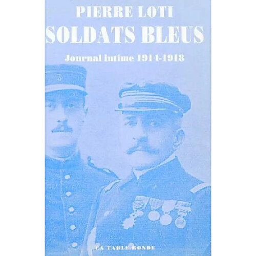 Soldats bleus : journal intime, 1914-1918 · Occasion