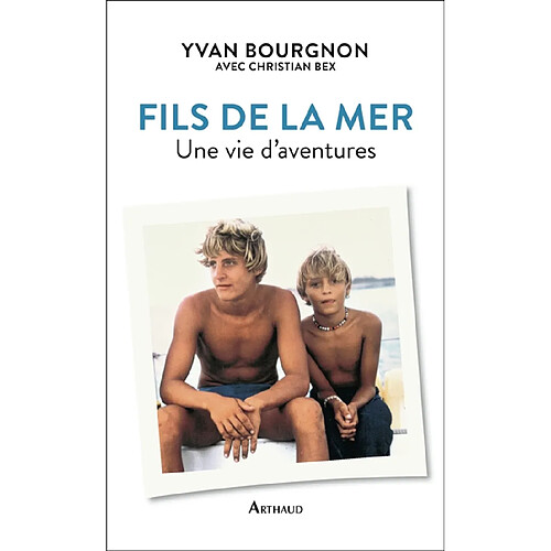 Fils de la mer : une vie d'aventures · Occasion