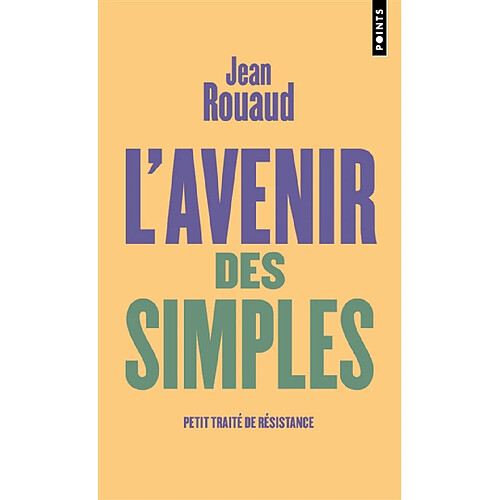 L'avenir des simples : petit traité de résistance · Occasion